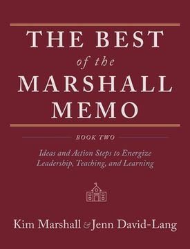 portada The Best of the Marshall Memo: Book Two: Ideas and Action Steps to Energize Leadership, Teaching, and Learning (en Inglés)
