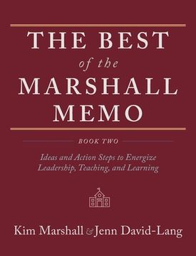 portada The Best of the Marshall Memo: Book Two: Ideas and Action Steps to Energize Leadership, Teaching, and Learning (in English)