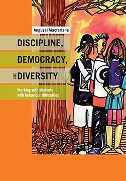 portada Discipline, Democracy, and Diversity: Working with Students with Behaviour Difficulties (en Inglés)