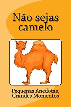 portada Não sejas camelo: Volume 3 (Animais Cómicos)