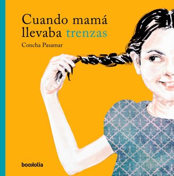 portada Cuando Mamá Llevaba Trenzas (in Spanish)