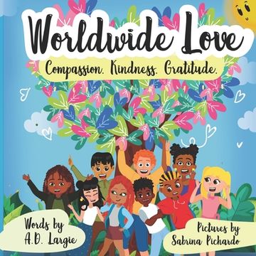 portada World Wide Love: Compassion. Kindness. Gratitude For Kids (en Inglés)