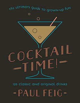 portada Cocktail Time! The Ultimate Guide to Grown-Up fun 