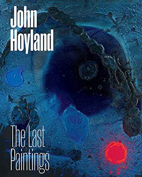 portada John Hoyland: The Last Paintings (en Inglés)