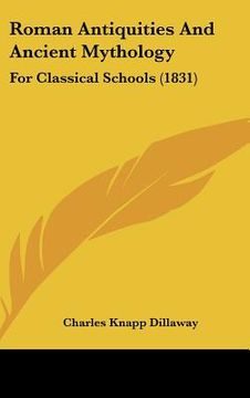 portada roman antiquities and ancient mythology: for classical schools (1831) (in English)