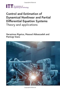 portada Control and Estimation of Dynamical Nonlinear and Partial Differential Equation Systems: Theory and Applications (Control, Robotics and Sensors) (in English)