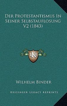 portada Der Protestantismus In Seiner Selbstauflosung V2 (1843) (en Alemán)