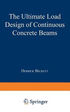portada The Ultimate Load Design of Continuous Concrete Beams (en Inglés)
