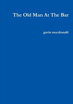 portada The Old Man At The Bar (en Inglés)