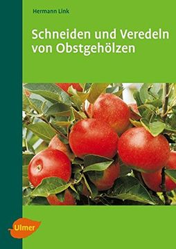 portada Schneiden und Veredeln von Obstgehölzen (en Alemán)