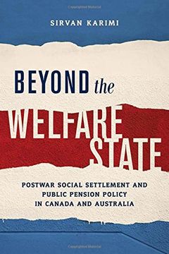 portada Beyond the Welfare State: Postwar Social Settlement and Public Pension Policy in Canada and Australia (en Inglés)