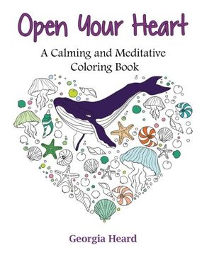 portada Open Your Heart: A Calming and Meditative Coloring Book