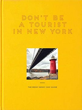 portada Don't be a Tourist in new York: The Messy Nessy Chic Guide (en Inglés)