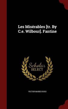 portada Les Misérables [tr. By C.e. Wilbour]. Fantine