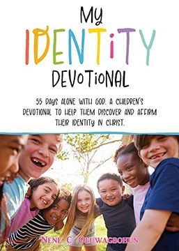 portada My Identity Devotional: 55 Days Alone With God. A Children's Devotional to Help Them Discover and Affirm Their Identity in Christ. (in English)