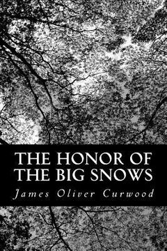 portada The Honor of the Big Snows (en Inglés)