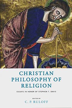 portada Christian Philosophy of Religion: Essays in Honor of Stephen t. Davis (en Inglés)
