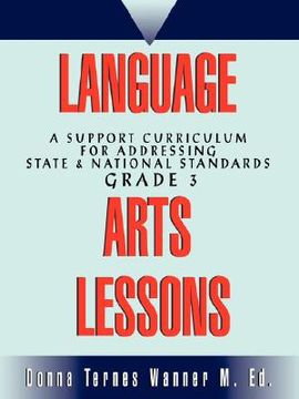 portada language arts lessons: a support curriculum for addressing state & national standards grade 3 (en Inglés)