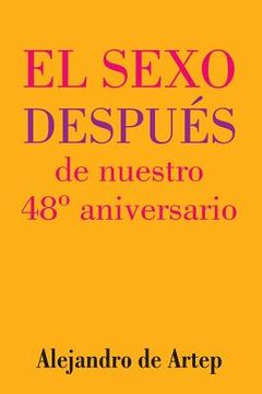 portada Sex After Our 48th Anniversary (Spanish Edition) - El sexo después de nuestro 48° aniversario