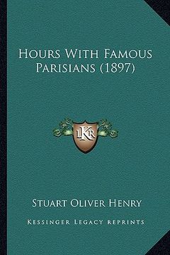 portada hours with famous parisians (1897) (en Inglés)