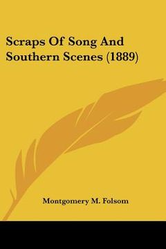portada scraps of song and southern scenes (1889) (en Inglés)