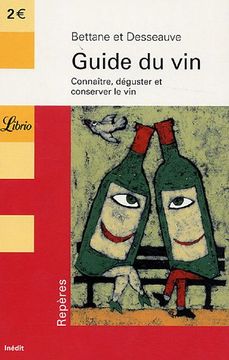 portada Guide du Vin: Connaitre, D�Guster et Conserver le vin (Librio)