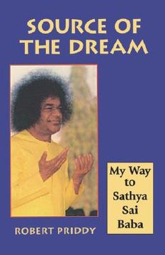 portada source of the dream: my way to sathya sai baba