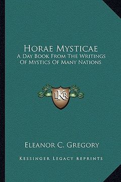 portada horae mysticae: a day book from the writings of mystics of many nations