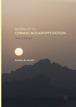 portada Morality in Cormac Mccarthy's Fiction: Souls at Hazard (en Inglés)
