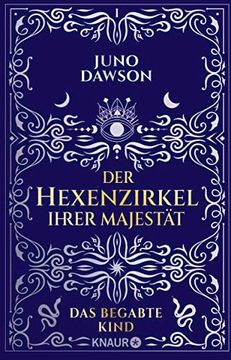 portada Der Hexenzirkel Ihrer Majestät. Das Begabte Kind: Roman | Moderne Hexen, Starke Frauen und ein Magisches Kind, das die Welt Verändert | #1 Sunday Times Bestseller (Die Hexen Ihrer Majestät, Band 1) (in German)