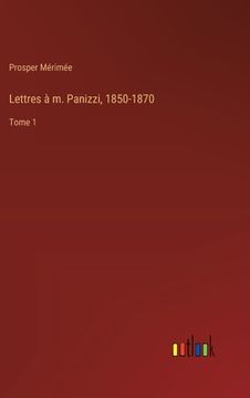 portada Lettres à m. Panizzi, 1850-1870: Tome 1 (en Francés)