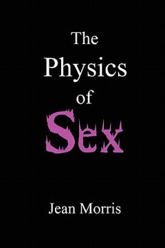 portada the physics of sex (en Inglés)