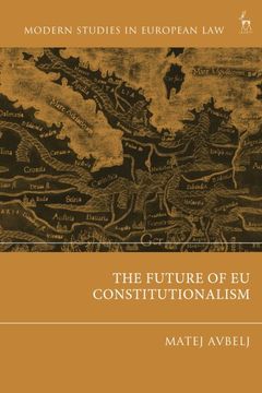 portada The Future of eu Constitutionalism (Modern Studies in European Law) (en Inglés)