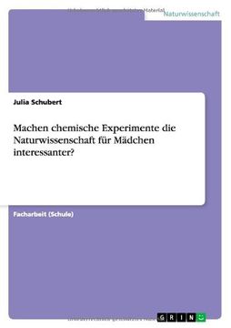 portada Machen chemische Experimente die Naturwissenschaft für Mädchen interessanter? (German Edition)