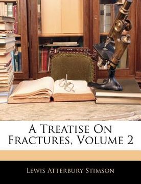 portada A Treatise On Fractures, Volume 2