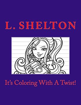 portada It's Coloring With a Twist (Children's Book) (Volume 1) (en Inglés)