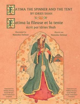 portada Fatima the Spinner and the Tent -- Fatima la fileuse et la tente: English-French Edition (in English)