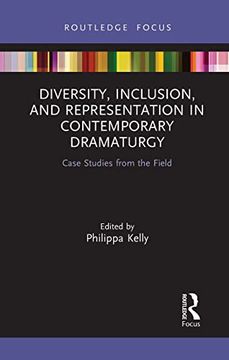 portada Diversity, Inclusion, and Representation in Contemporary Dramaturgy: Case Studies From the Field (Focus on Dramaturgy) (en Inglés)