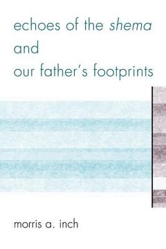 portada echoes of the shema and our father`s footprints