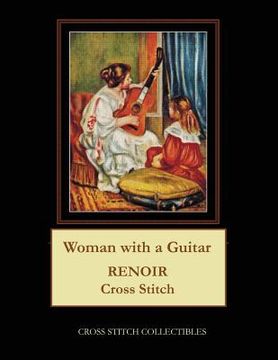 portada Woman with a Guitar: Renoir Cross Stitch Pattern (in English)