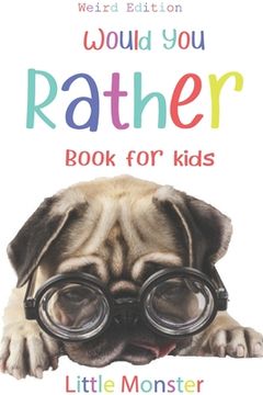 portada Would you rather?: Would you rather game book: WEIRD Edition - A Fun Family Activity Book for Boys and Girls Ages 6, 7, 8, 9, 10, 11, and (in English)
