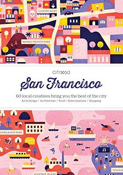 portada Citix60 City Guides - san Francisco: 60 Local Creatives Bring you the Best of the City (en Inglés)