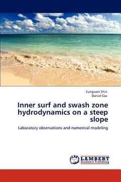 portada inner surf and swash zone hydrodynamics on a steep slope (en Inglés)
