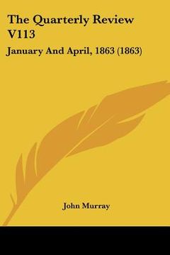 portada the quarterly review v113: january and april, 1863 (1863) (en Inglés)