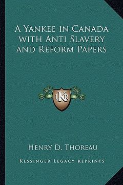 portada a yankee in canada with anti slavery and reform papers (en Inglés)