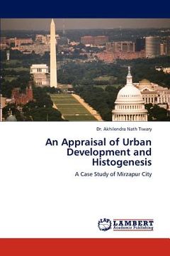 portada an appraisal of urban development and histogenesis (en Inglés)