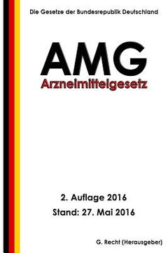 portada Arzneimittelgesetz - AMG, 2. Auflage 2016 (en Alemán)