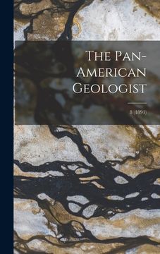 portada The Pan-American Geologist; 8 (1891) (en Inglés)