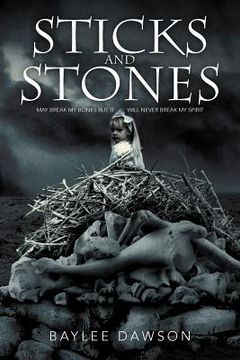 portada sticks and stones: may break my bones but it will never break my spirit (en Inglés)