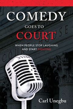 portada Comedy Goes to Court: When People Stop Laughing And Start Fighting (en Inglés)